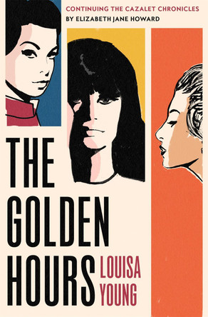The Golden Hours by Louisa Young 9781035068883