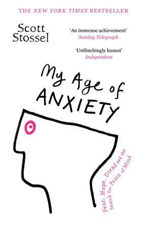 My Age of Anxiety by Scott Stossel 9780099592068 [USED COPY]