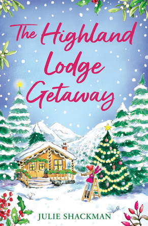 The Highland Lodge Getaway (Scottish Escapes, Book 5) by Julie Shackman 9780008595203 [USED COPY]