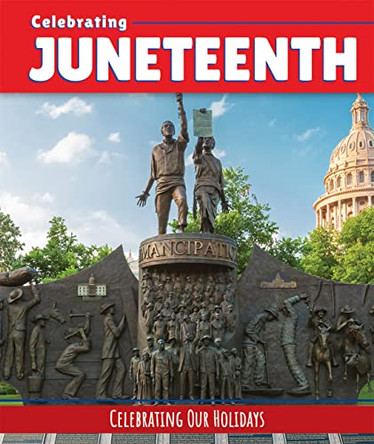 Celebrating Juneteenth by Seth Lynch 9781502665041