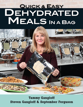 Quick and Easy Dehydrated Meals in a Bag by Tammy Gangloff 9780811719803