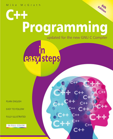C++ Programming in easy steps by Mike McGrath 9781840789713