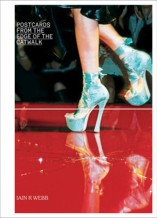 Postcards from the Edge of the Catwalk by Iain R. Webb 9781851496471