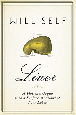 Liver by Will Self 9780802129277
