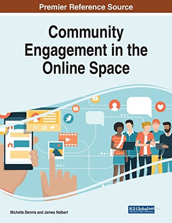 Community Engagement in the Online Space by Michelle Dennis 9781668451946