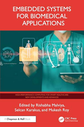 Embedded Systems for Biomedical Applications by Rishabha Malviya (Galgotias Uni.) 9781032831947