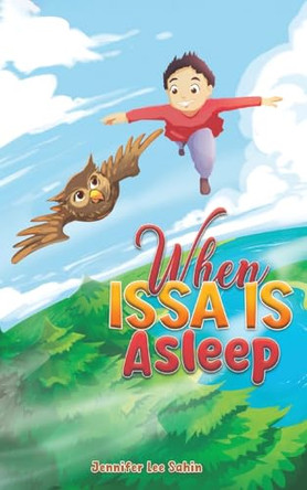 When Issa Is Asleep by Jennifer Lee Sahin 9781035872787