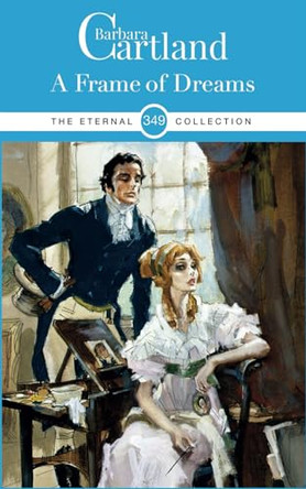 A Frame Of Dreams by Barbara Cartland 9781788678209