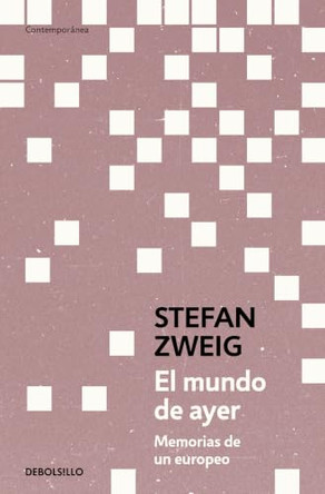 El mundo de ayer / The World of Yesterday by Stefan Zweig 9788466378970