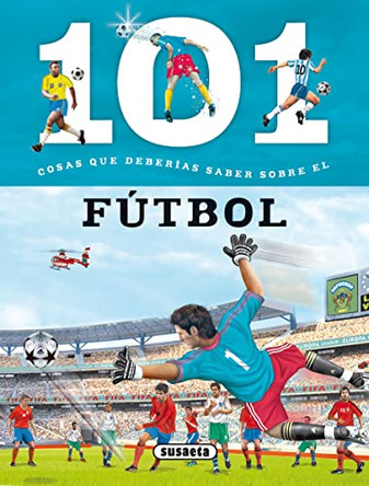 101 cosas que deberias saber sobre futbol 9788467734690