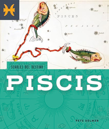 Piscis by Pete Delmar 9798895816974