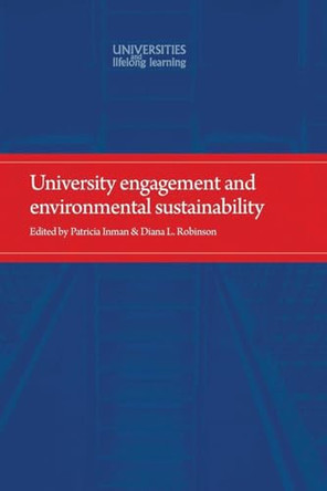 University Engagement and Environmental Sustainability by Patricia Inman 9781526107206