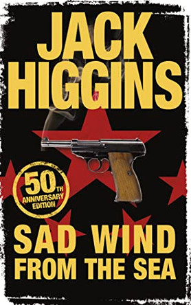 Sad Wind from the Sea by Jack Higgins 9780007274222 [USED COPY]
