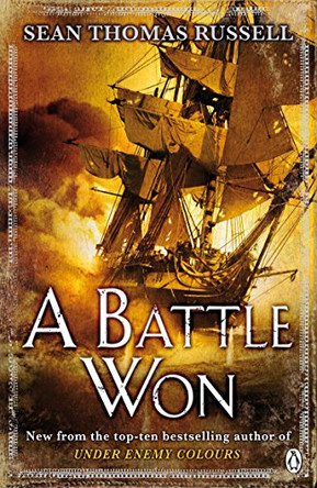 A Battle Won: Charles Hayden Book 2 by Sean Thomas Russell 9780141033150 [USED COPY]