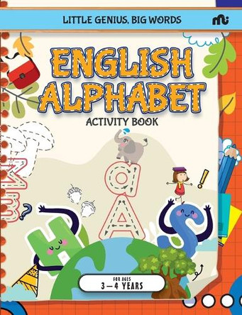 Little Genius, Big Words: English Alphabet Activity Book by Moonstone 9789361561009