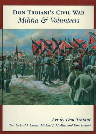 Don Troiani's Civil War Militia & Volunteers by Don Troiani 9780811733199