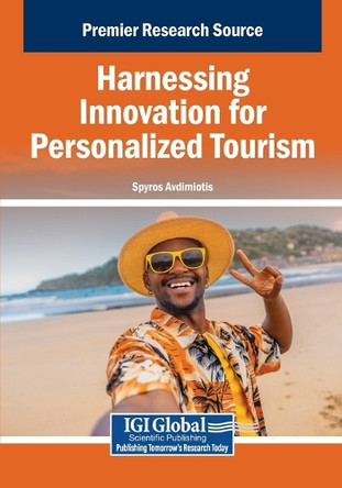 Harnessing Innovation for Personalized Tourism by Spyros Avdimiotis 9798337320540