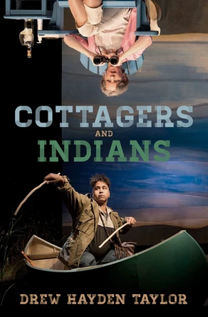 Cottagers and Indians by Drew Hayden Taylor 9781772012309