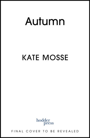 Autumn: The Story of a Season by Kate Mosse 9781399746991