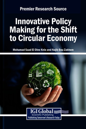 Innovative Policy Making for the Shift to Circular Economy by Mohamad Saad El Dine Knio 9798337338521