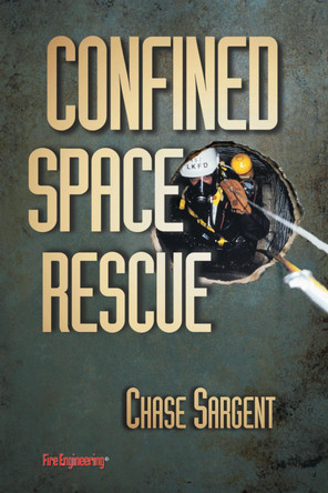 Confined Space Rescue by Chase Sargent 9780912212883