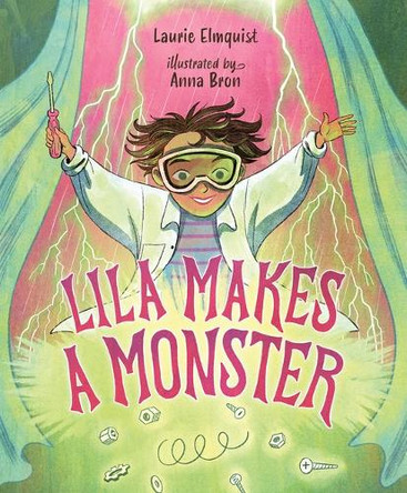 Lila Makes a Monster by Laurie Elmquist 9781459840355