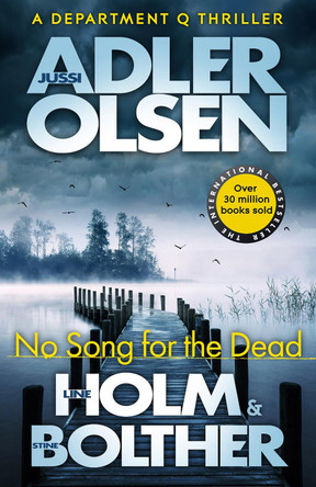No Song for the Dead: The bestselling crimes series that inspired the hit Netflix show DEPT. Q, starring Matthew Goode by Jussi Adler-Olsen 9781529446968