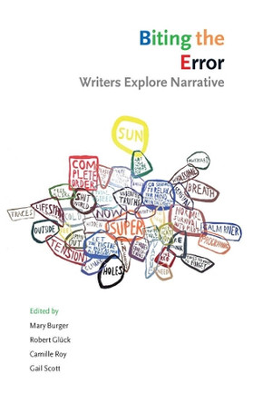 Biting the Error: Writers Explore Narrative by Gail Scott 9781552451427