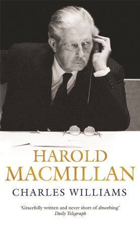 Harold Macmillan by Charles Williams 9780753827024 [USED COPY]