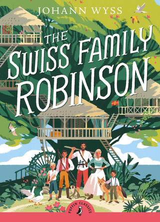 The Swiss Family Robinson by J. D. Wyss 9780141325309 [USED COPY]