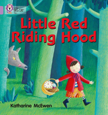 Little Red Riding Hood: Band 00/Lilac (Collins Big Cat) by Katherine McEwen 9780007329120 [USED COPY]