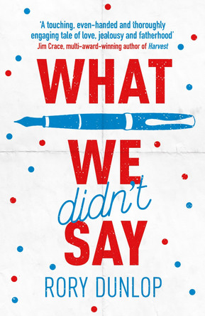 What We Didn't Say by Rory Dunlop 9781785770425 [USED COPY]