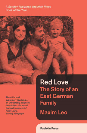 Red Love: The Story of an East German Family by Maxim Leo 9781782270423 [USED COPY]