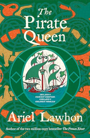 The Pirate Queen: From the BESTSELLING Author of THE FROZEN RIVER by Ariel Lawhon 9781800755659