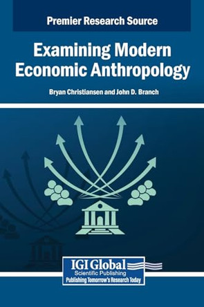 Examining Modern Economic Anthropology by Bryan Christiansen 9798337312606