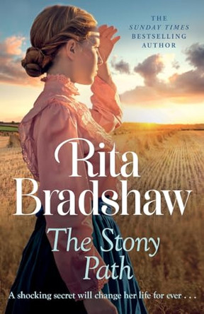 The Stony Path: A gripping saga of love, family secrets and tragedy by Rita Bradshaw 9781035431106