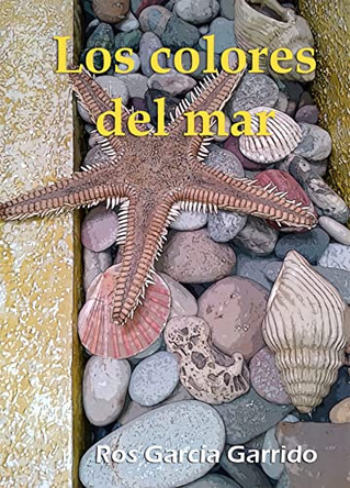 Los Colores del Mar by Ros Garcaia Garrido 9788415387299
