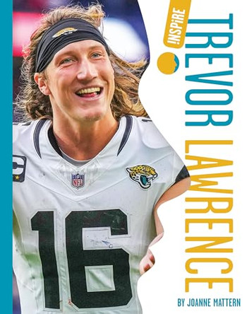 Trevor Lawrence by Joanne Mattern 9798896852407