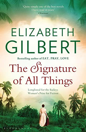 The Signature of All Things by Elizabeth Gilbert 9781408841921 [USED COPY]