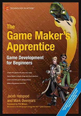 The Game Maker's Apprentice: Game Development for Beginners by Jacob Habgood 9781590596159 [USED COPY]