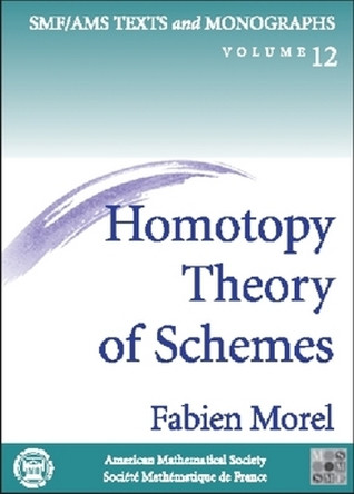 Homotopy Theory of Schemes by Fabien Morel 9780821831649