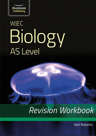 WJEC Biology for AS Level: Revision Workbook by Neil Roberts 9781912820382