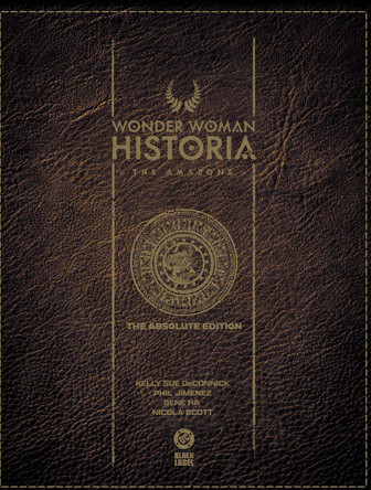 Wonder Woman Historia: The Amazons: Absolute Edition by Kelly Sue DeConnick 9781799508465
