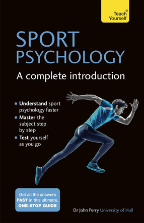 Sport Psychology: A Complete Introduction by John Perry 9781473608467