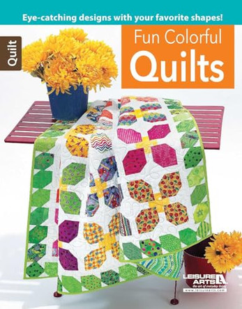 Fun with Shapes: Quilts with Personality by Leisure Arts 9781464735325