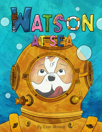 Watson at Sea by Evan Ahrendt 9781736608647