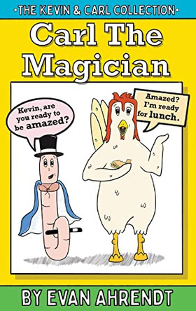 The Kevin & Carl Collection: Carl The Magician by Evan Ahrendt 9781736608661