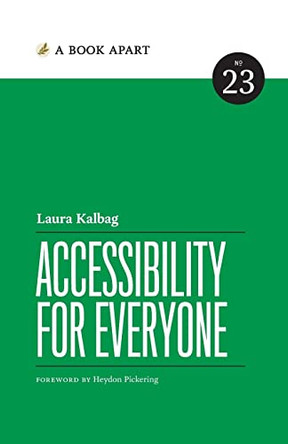 Accessibility for Everyone by Laura Kalbag 9781937557614
