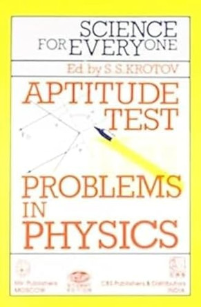 Science for Everyone: Aptitude Test: Problems in Physics by S.S. Krotov 9788123904887