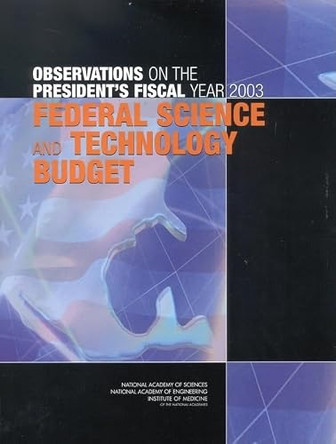 Observations on the President's Fiscal Year 2003 Federal Science and Technology Budget by Institute of Medicine 9780309085380